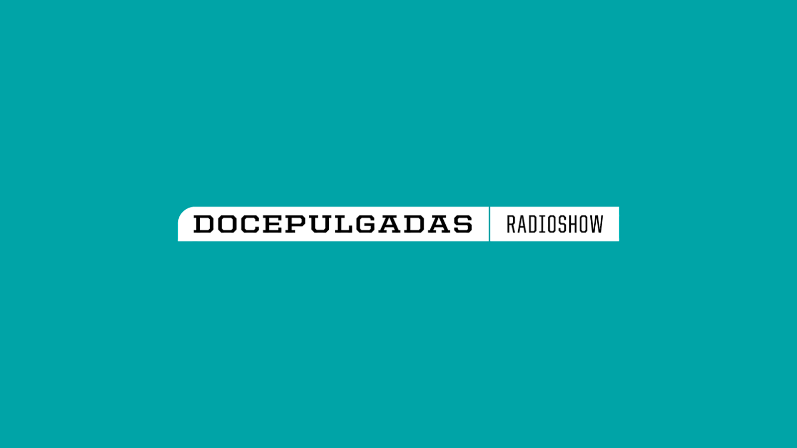 DocePulgadas RadioShow 02